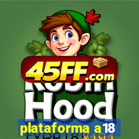 plataforma a18